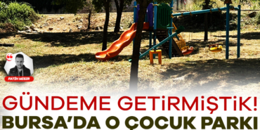 905964-gundeme-getirmistik-bursa-da-o-cocuk-parki-hakkinda-flas-gelisme-6851470e8581f.jpg