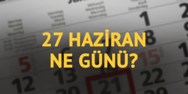 27-haziran-ne-gunu-27-haziranin-anlam-ve-onemi-ne-tkvo.jpg