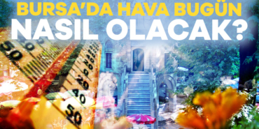 907819-bursa-da-bugun-hava-nasil-olacak-5-gunluk-hava-tahmini-1-temmuz-sali-6862fcda67121.jpg