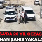 908354-bursa-da-20-yil-cezasiyla-aranan-sahis-yakalandi-6866b4e736dd7.jpg