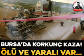 913261-bursa-da-korkunc-kaza-olu-ve-yarali-var-688f9298e47e3.jpg