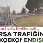 913530-bursa-trafiginde-cekcekci-endisesi-standart-yok-tehlike-cok-689221de154a1.jpg
