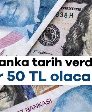 914040-dev-banka-tarih-verdi-dolar-50-tl-olacak-68960524e3c8f.jpg