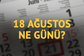 18-agustos-ne-gunu-18-agustosun-anlam-ve-onemi-ne-kmf1.jpg