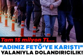 916542-adiniz-feto-ye-karisti-yalaniyla-dolandiricilik-tam-15-milyon-tl-68ac986070811.jpg