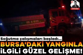 917065-bursa-daki-yanginla-ilgili-guzel-gelisme-sogutma-calismalari-basladi-68b0b8c43577c.jpg