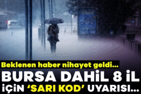 918174-bursa-dahil-8-il-icin-sari-kod-uyarisi-geldi-beklenen-haber-geldi-68bb0efe34f54.jpg