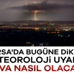 918294-bursa-da-bugune-dikkat-meteoroloji-uyardi-hava-nasil-olacak-68bca5dc1ffd7.jpg
