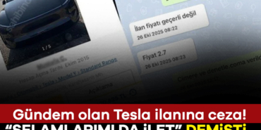 925451-gundem-olan-tesla-ilanina-bakanliktan-279-bin-tl-lik-ceza-69033b935dd3e.jpg