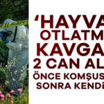 925651-hayvan-otlatma-kavgasi-2-can-aldi-once-komsusunu-sonra-kendini-690596aee9657.jpg