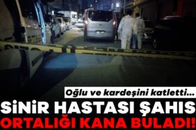 925650-sinir-hastasi-sahis-ortaligi-kana-buladi-oglu-ve-kardesini-katletti-69053f7806365.jpg