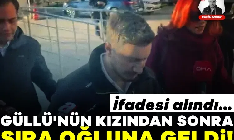 931506-gullu-nun-kizindan-sonra-sira-ogluna-geldi-ifadesi-alindi-69418200cb1fc.jpg.webp.webp