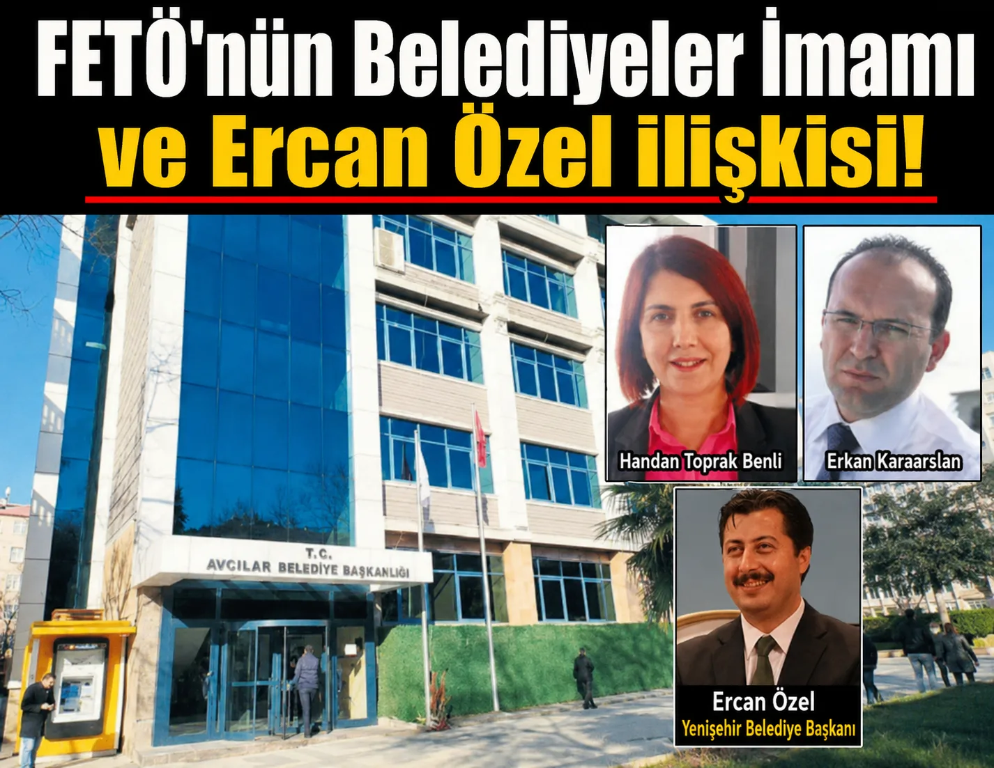 FETÖ’nün Belediyeler İmamı ve Ercan Özel ilişkisi!