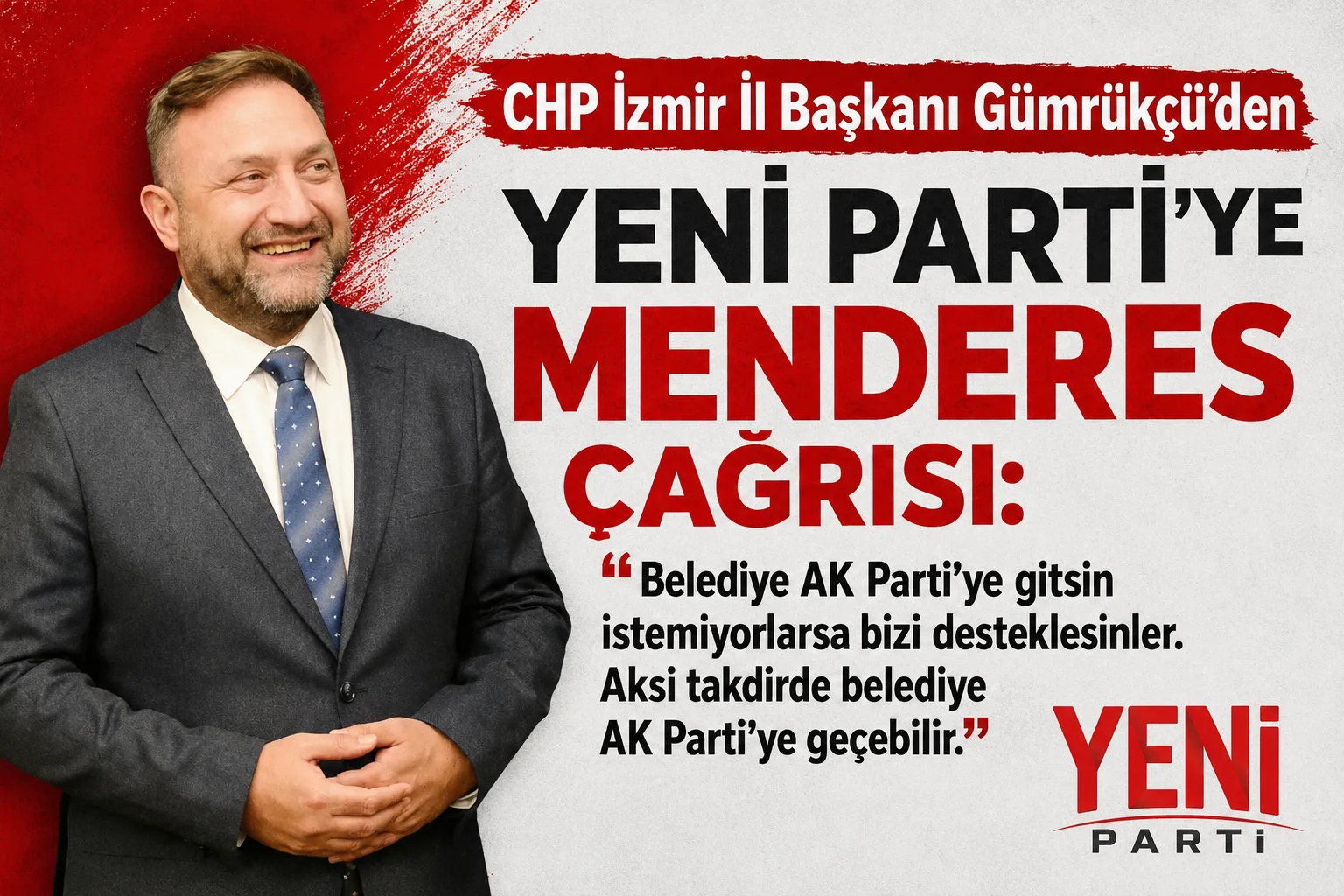 CHP’den YENİ Parti’ye Menderes Çağrısı!